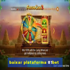 baixar plataforma 81bet